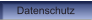 Datenschutz
